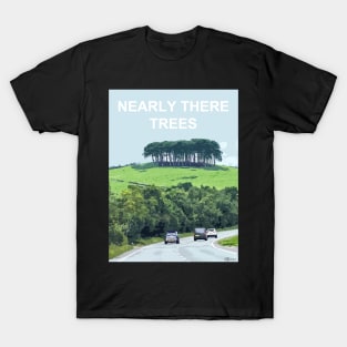 Nearly There Trees Cornwall.  Cornish gift Kernow Travel location poster T-Shirt